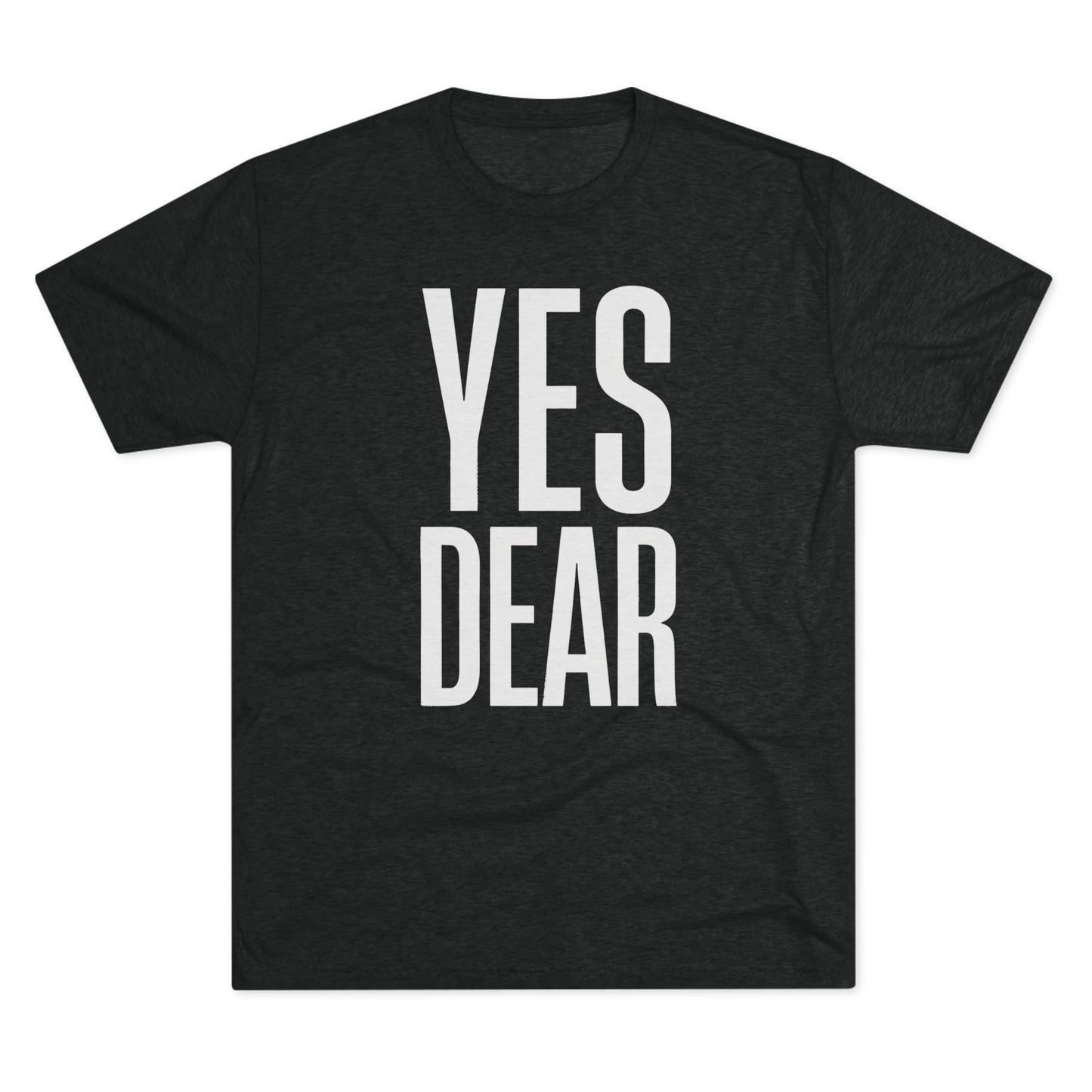 Yes Dear T-Shirt