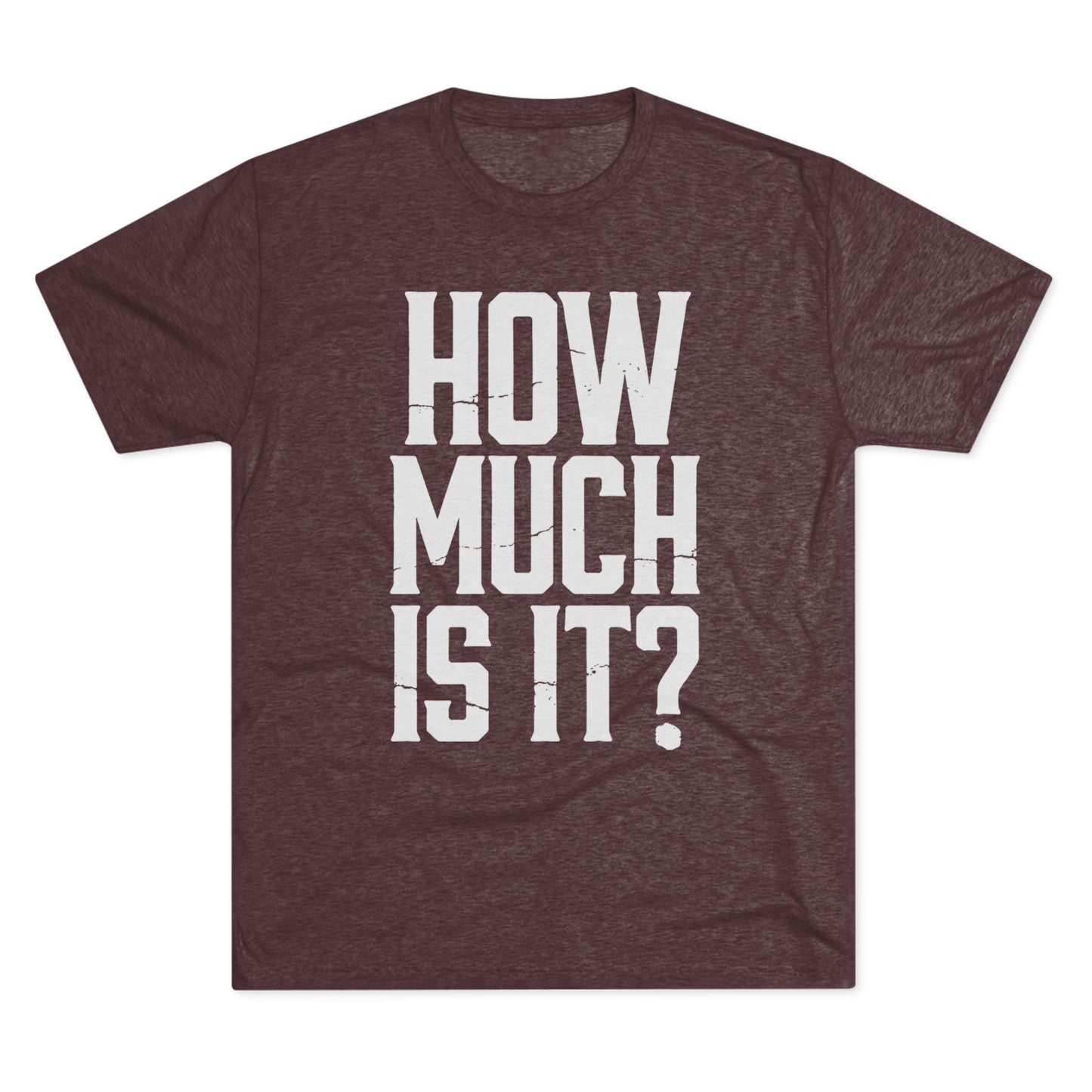 How Much Is It? Graphic Tee