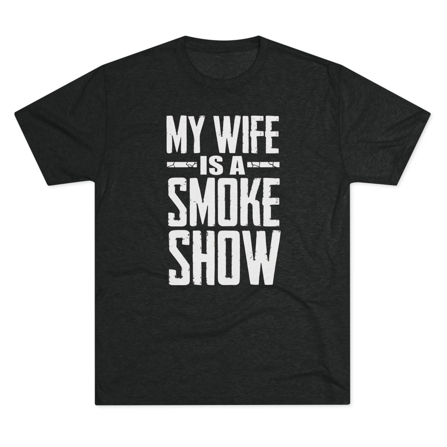 My Wife is A Smoke Show T-Shirt