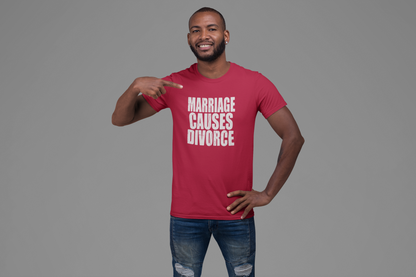 Marriage Causes Divorce Tee