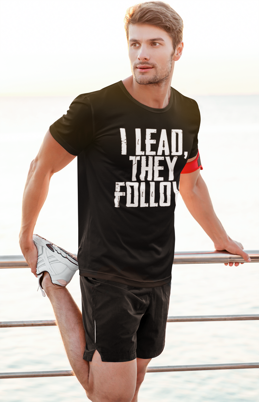 I Lead, They Follow T-Shirt