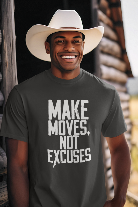 Make Moves, Not Excuses T‑Shirt