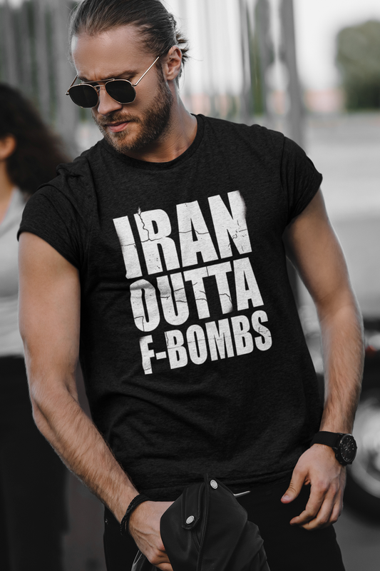 "IRAN OUTTA F-BOMBS" T-Shirt