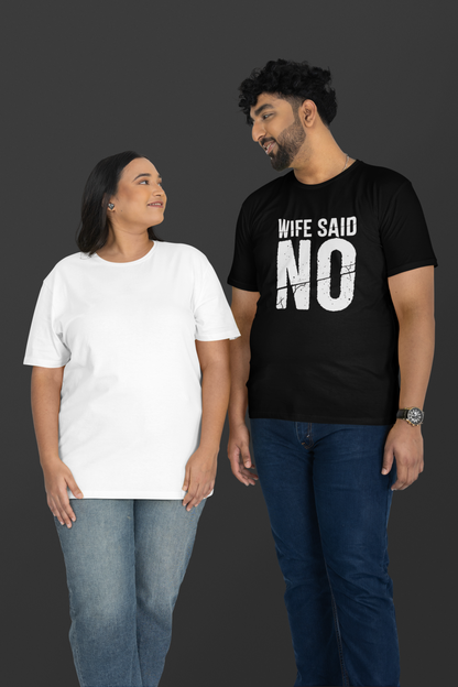Wife Said No T-Shirt