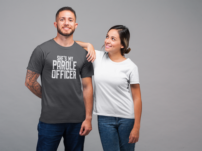 She's My Parole Officer T‑Shirt