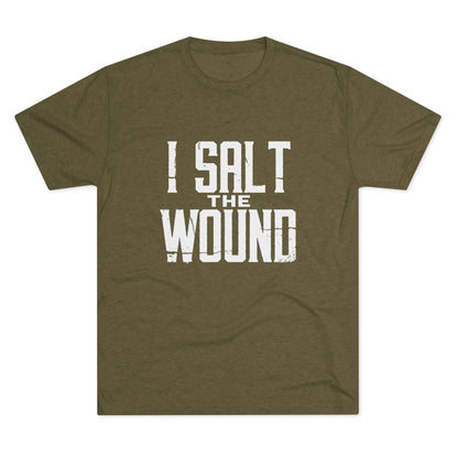 I Salt The Wound T‑Shirt