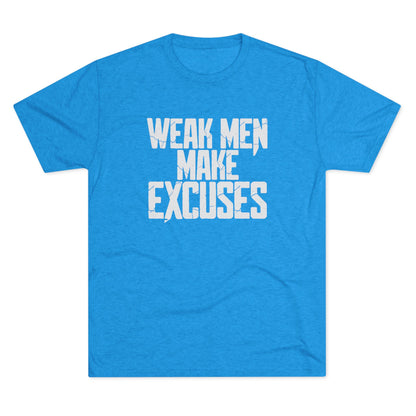 "Weak Men Make Excuses" T-Shirt