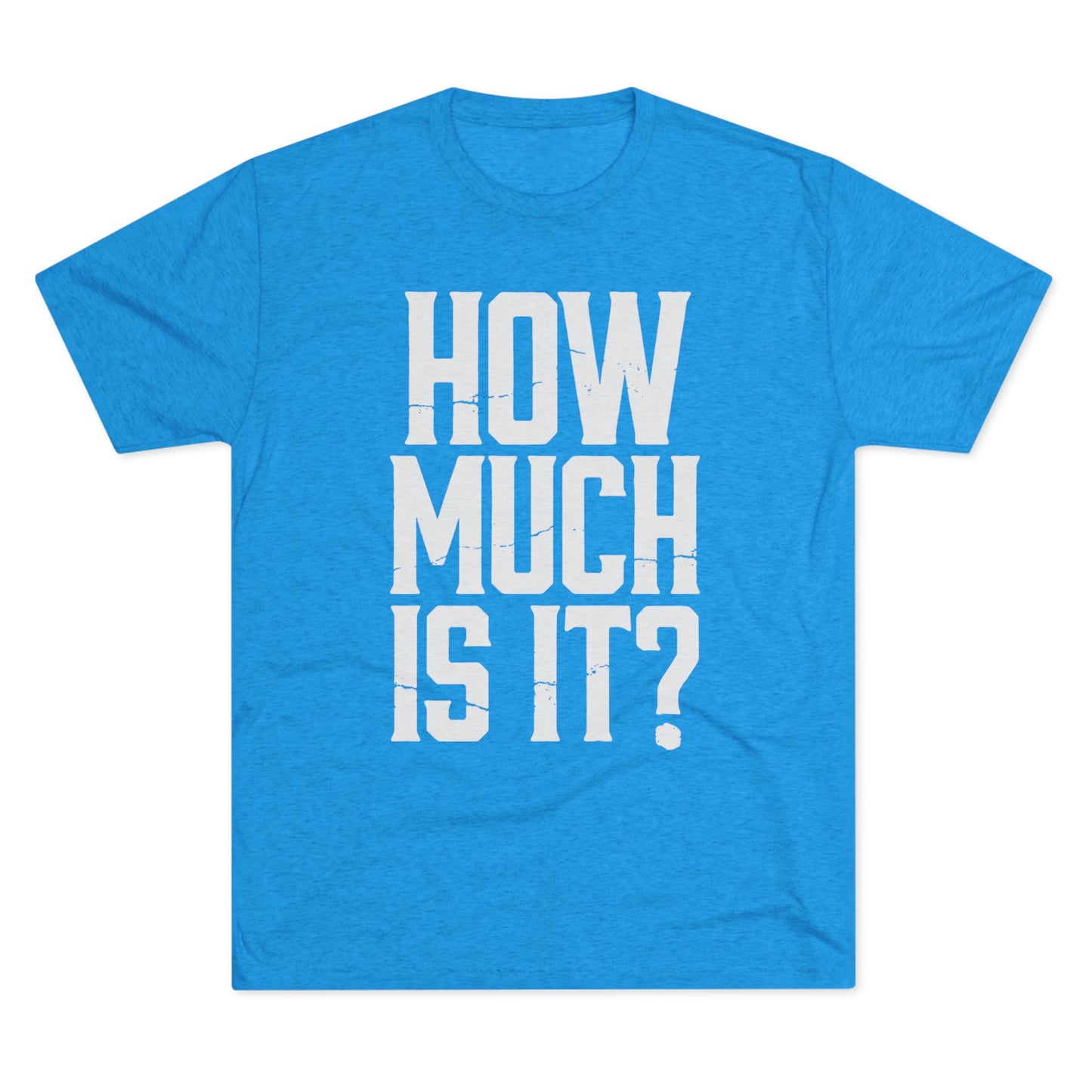 How Much Is It? Graphic Tee