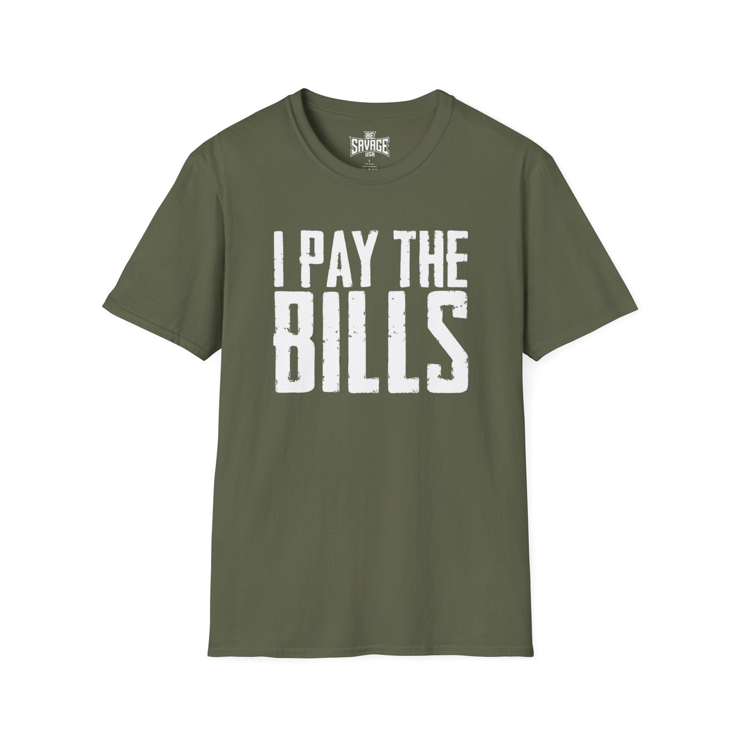 I Pay the Bills T-Shirt