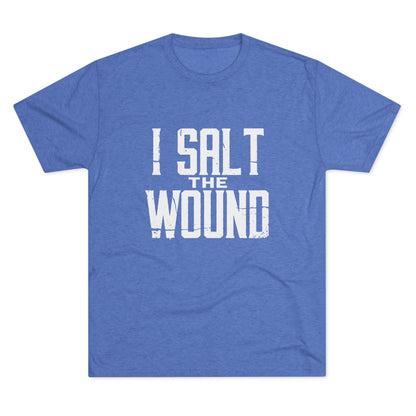 I Salt The Wound T‑Shirt