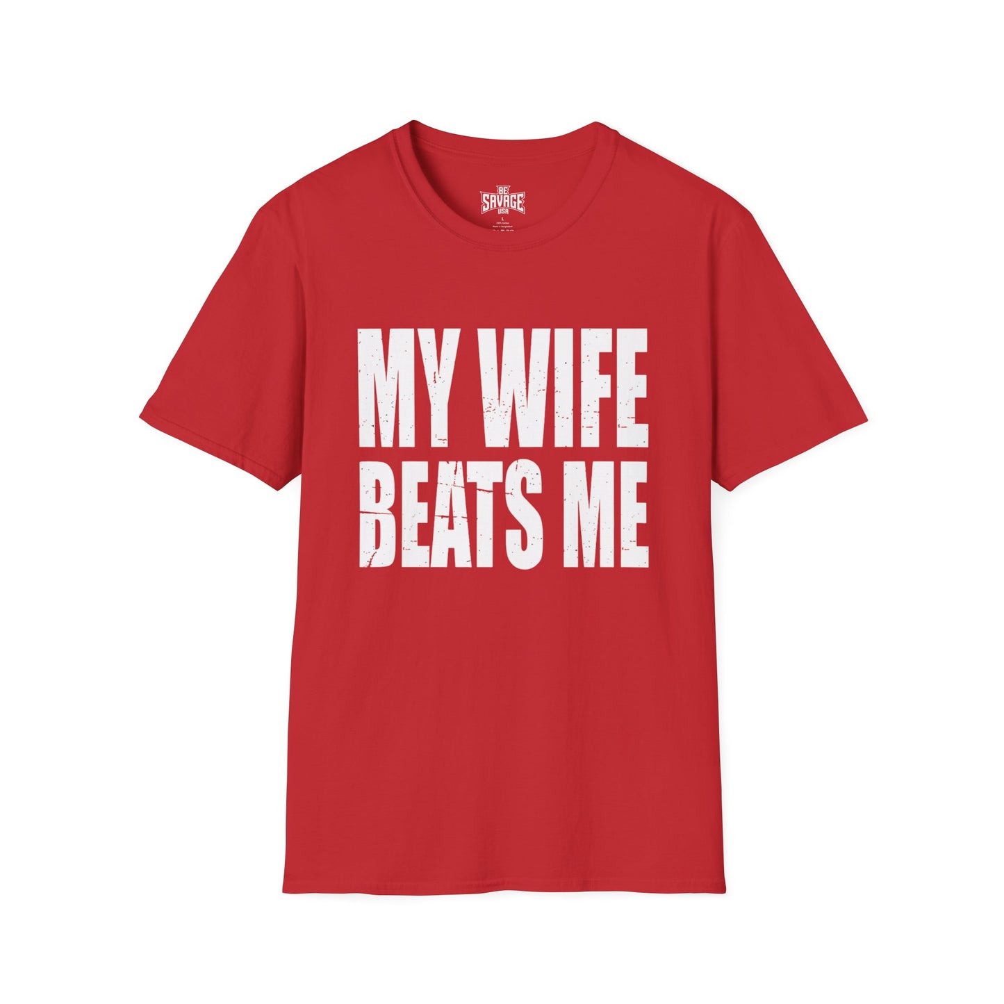 My Wife Beats Me T-Shirt
