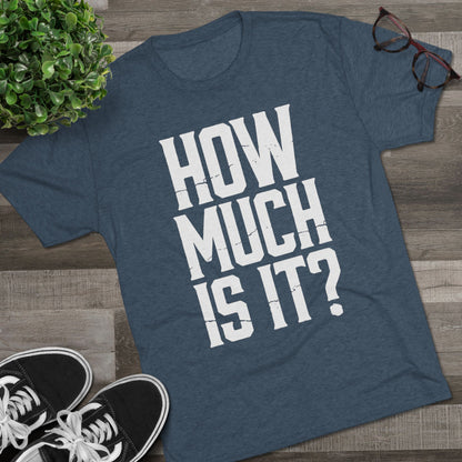 How Much Is It? Graphic Tee