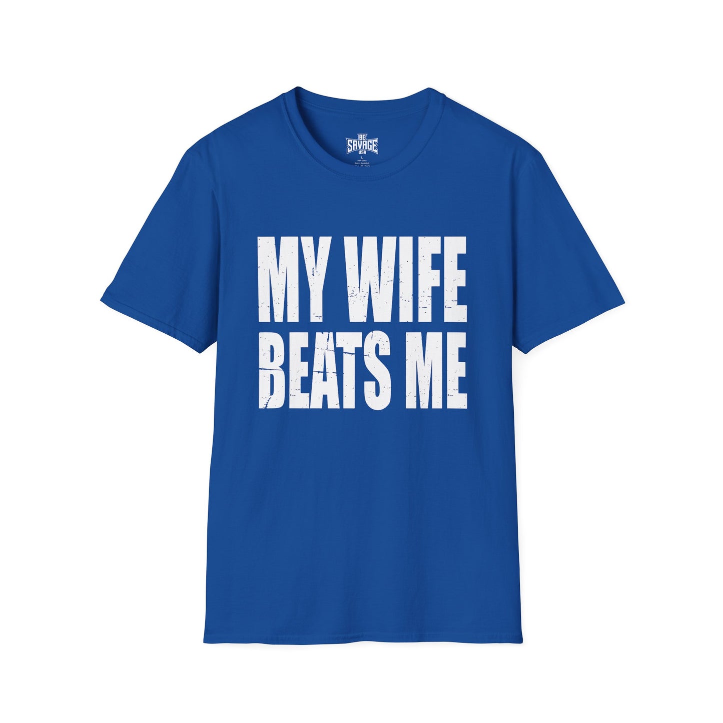 My Wife Beats Me T-Shirt