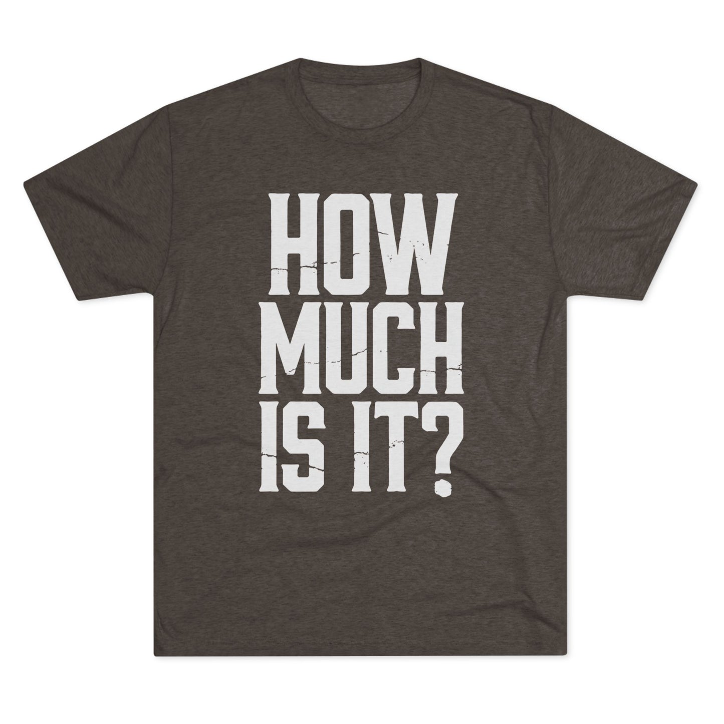 How Much Is It? Graphic Tee