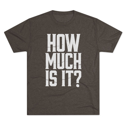 How Much Is It? Graphic Tee