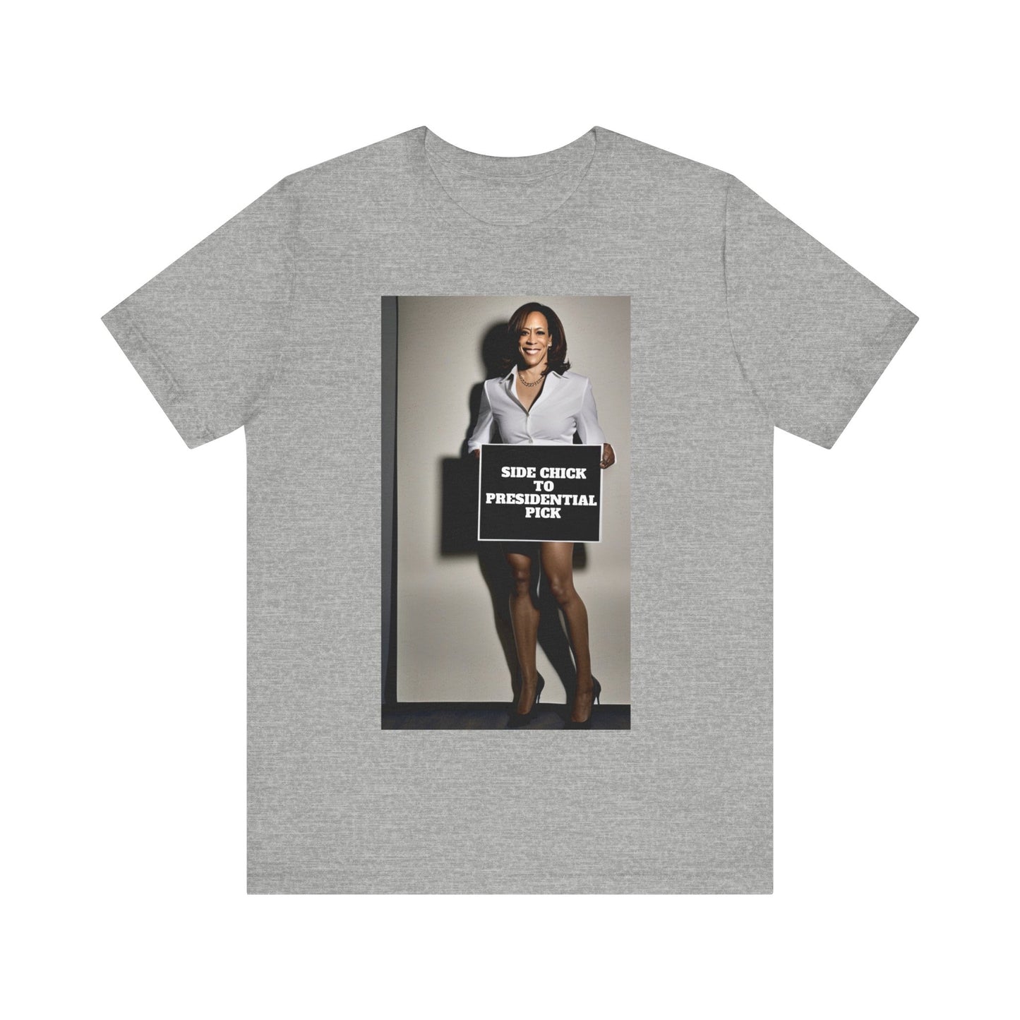 Side Chick to Presidential Pick Short Sleeve Tee