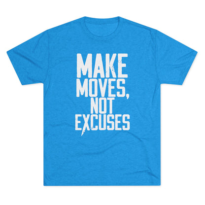 Make Moves, Not Excuses T‑Shirt