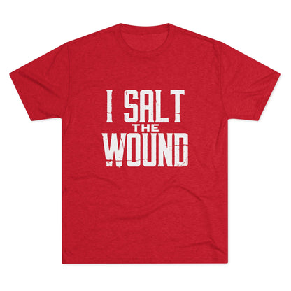 I Salt The Wound T‑Shirt