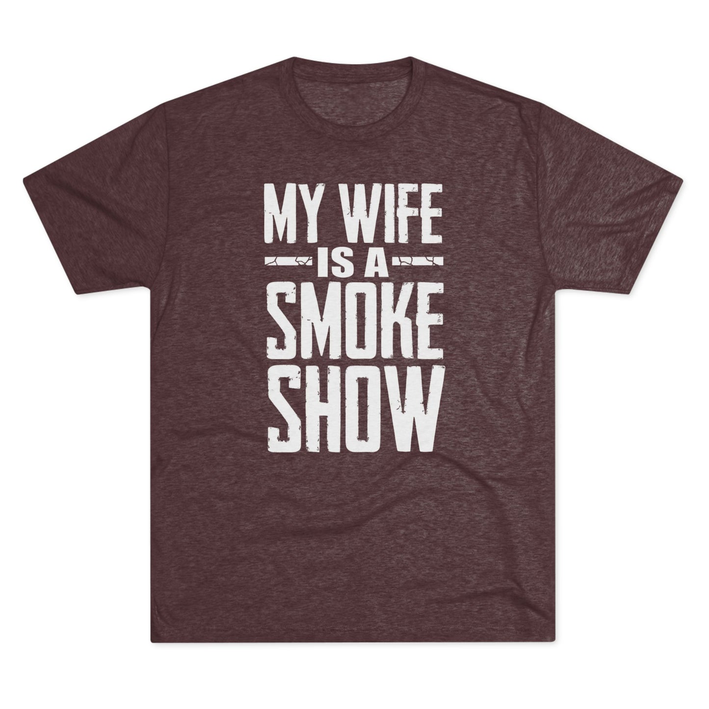 My Wife is A Smoke Show T-Shirt