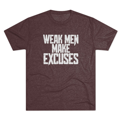 "Weak Men Make Excuses" T-Shirt