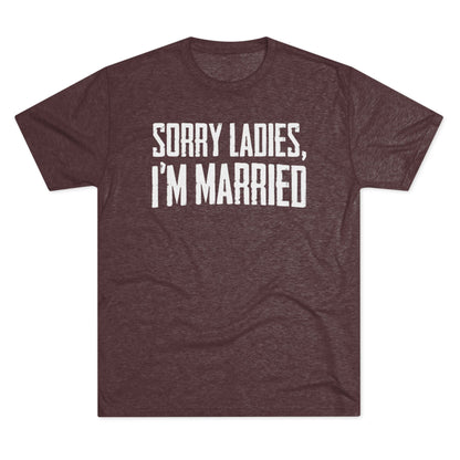 “Sorry Ladies, I’m Married” Graphic Tee
