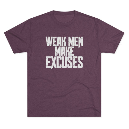 "Weak Men Make Excuses" T-Shirt