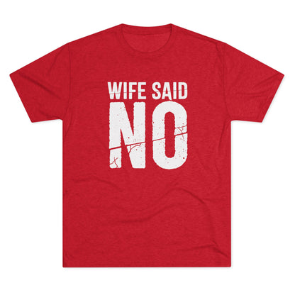 Wife Said No T-Shirt