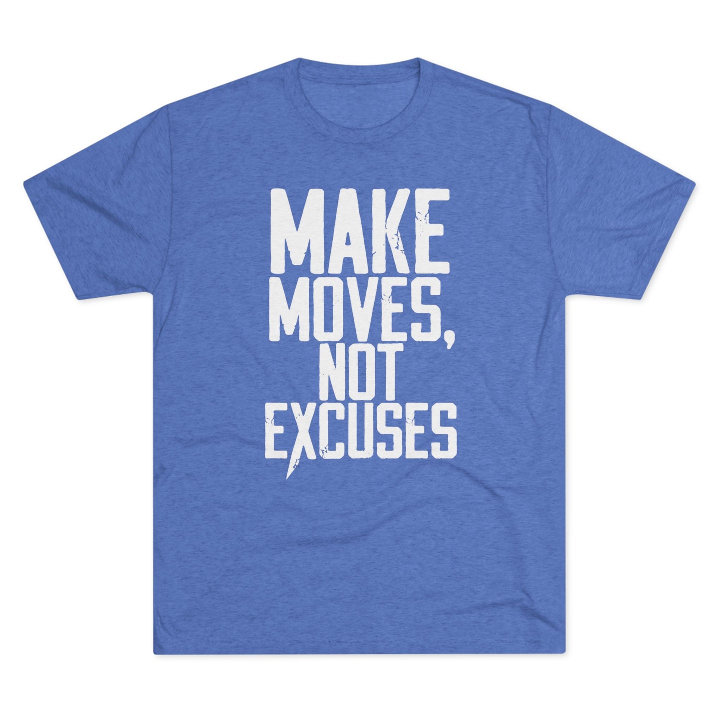 Make Moves, Not Excuses T‑Shirt