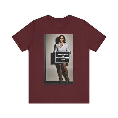 Side Chick to Presidential Pick Short Sleeve Tee