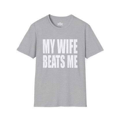 My Wife Beats Me T-Shirt