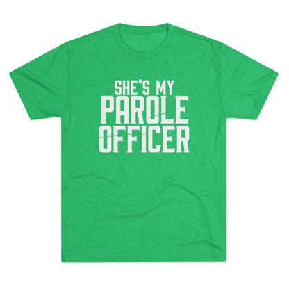 She's My Parole Officer T‑Shirt