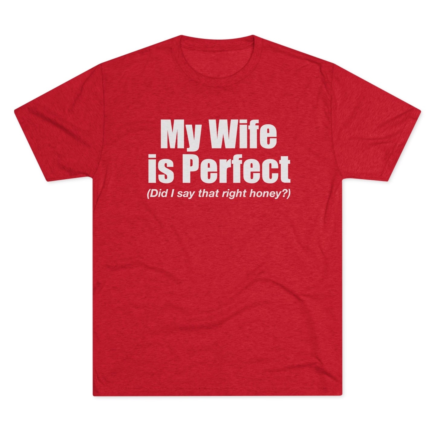 My Wife Is Perfect T-Shirt