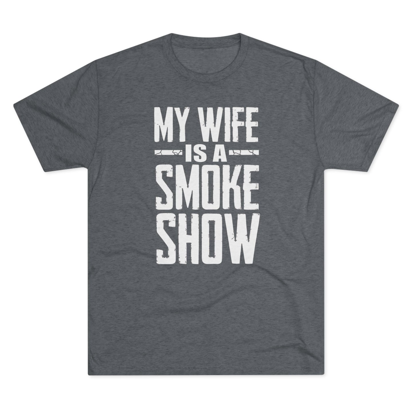 My Wife is A Smoke Show T-Shirt