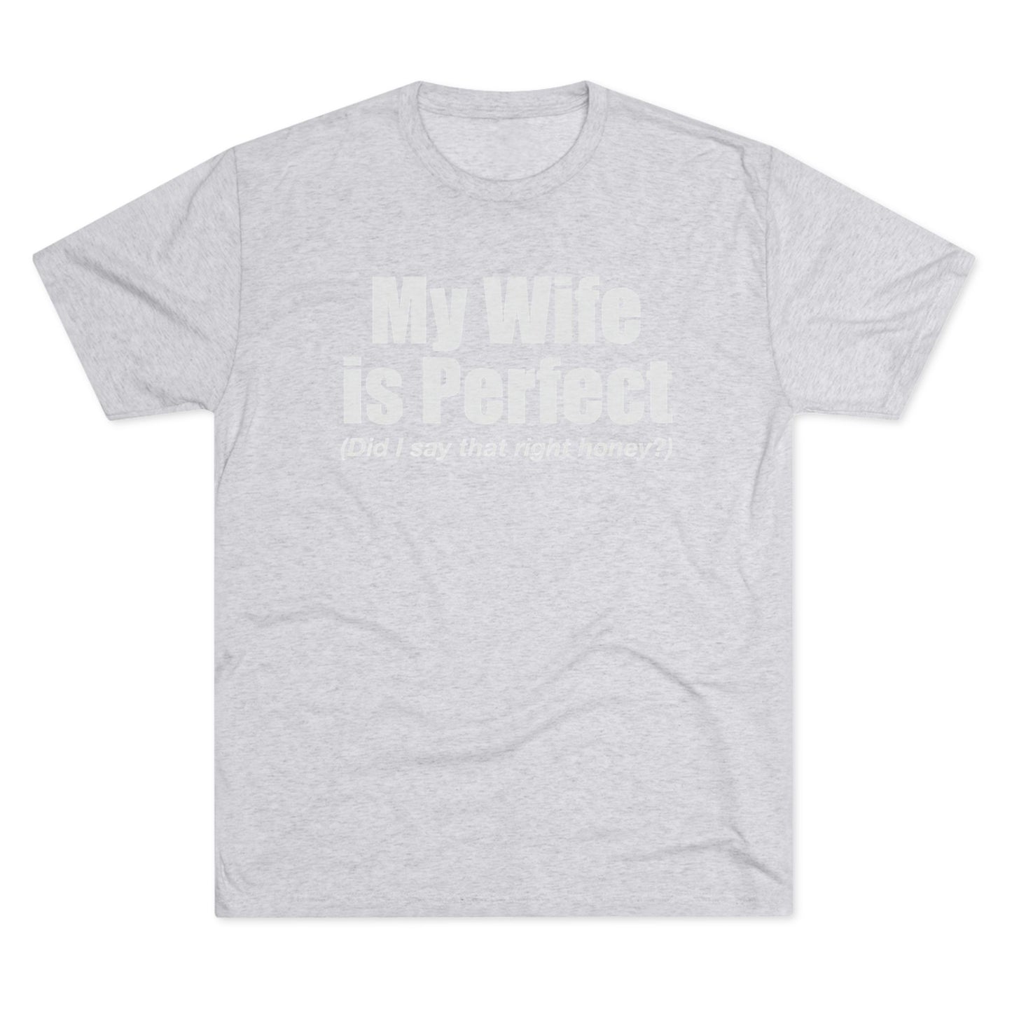 My Wife Is Perfect T-Shirt