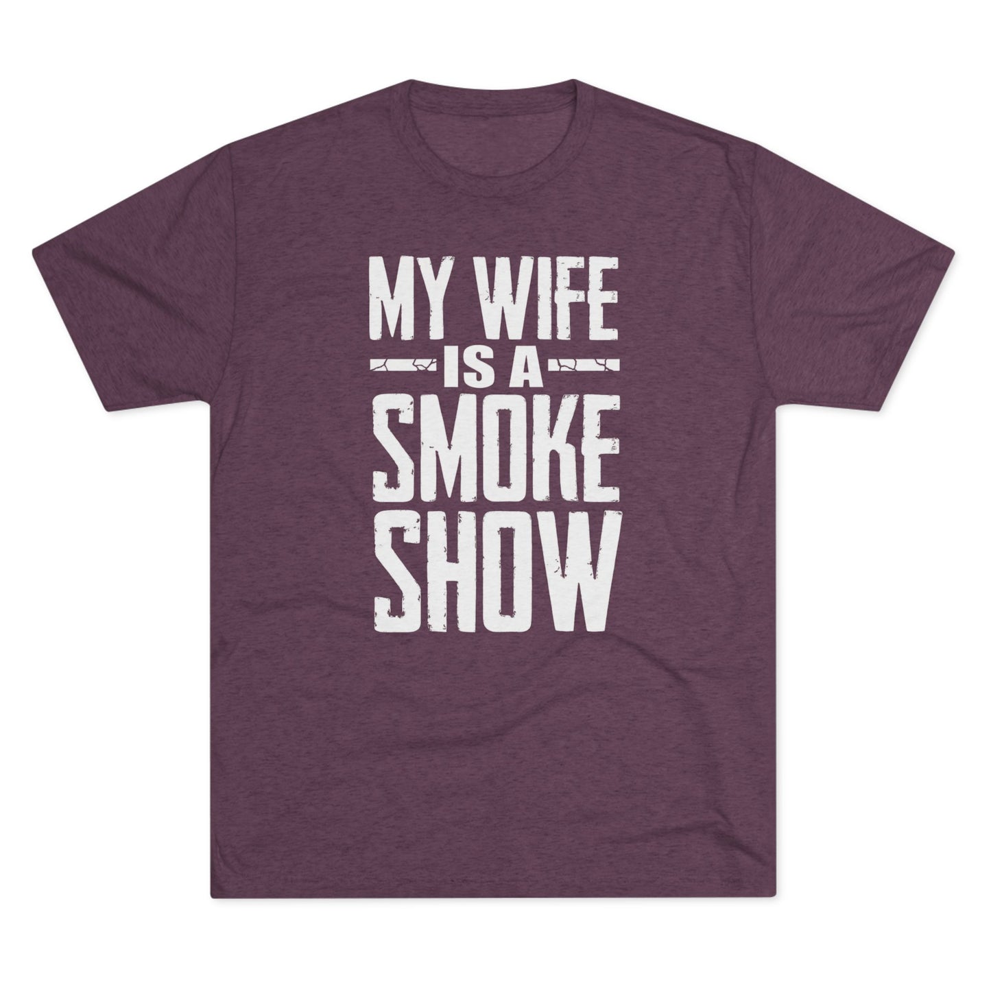 My Wife is A Smoke Show T-Shirt