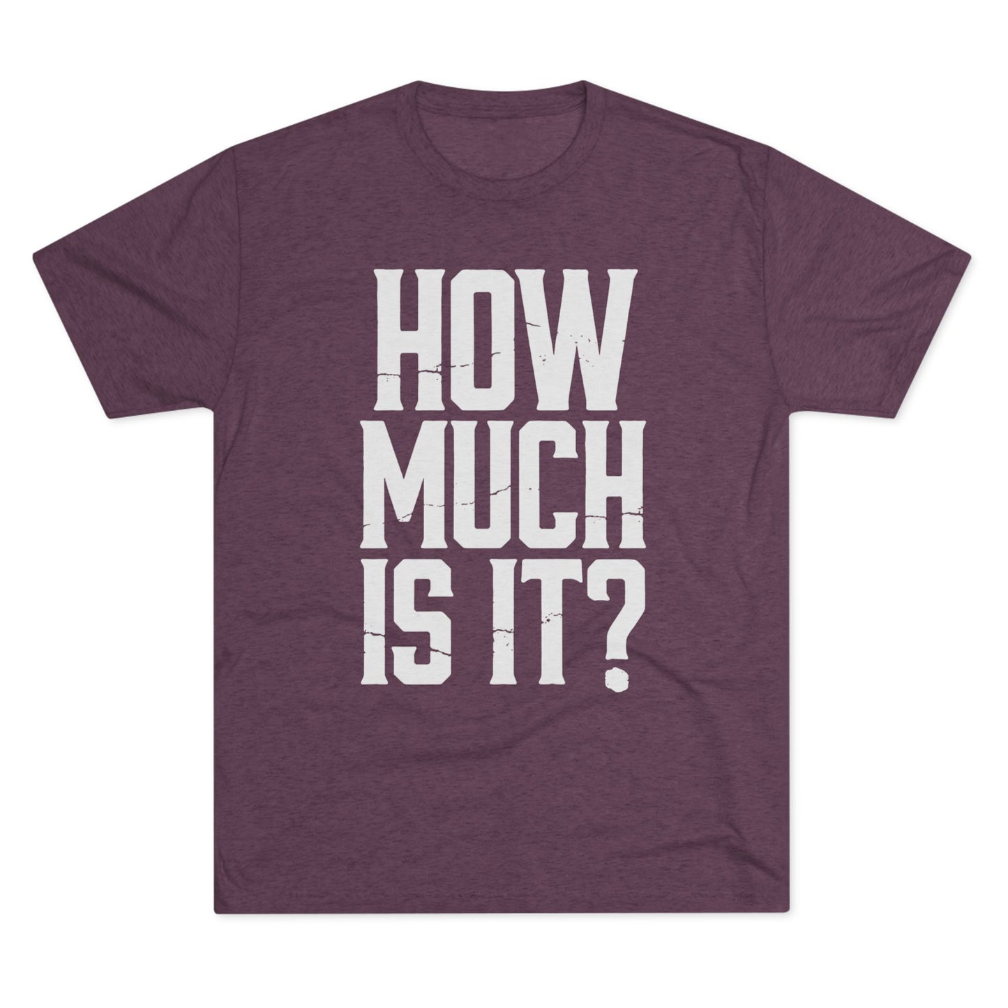 How Much Is It? Graphic Tee