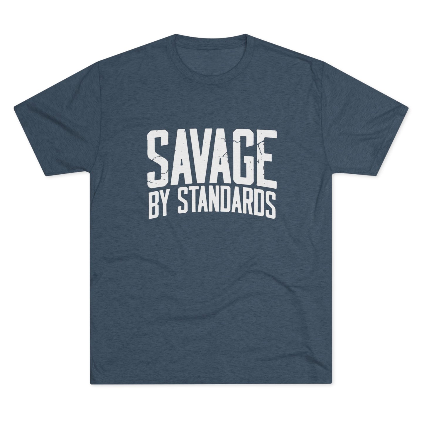 Savage By Standards T-Shirt
