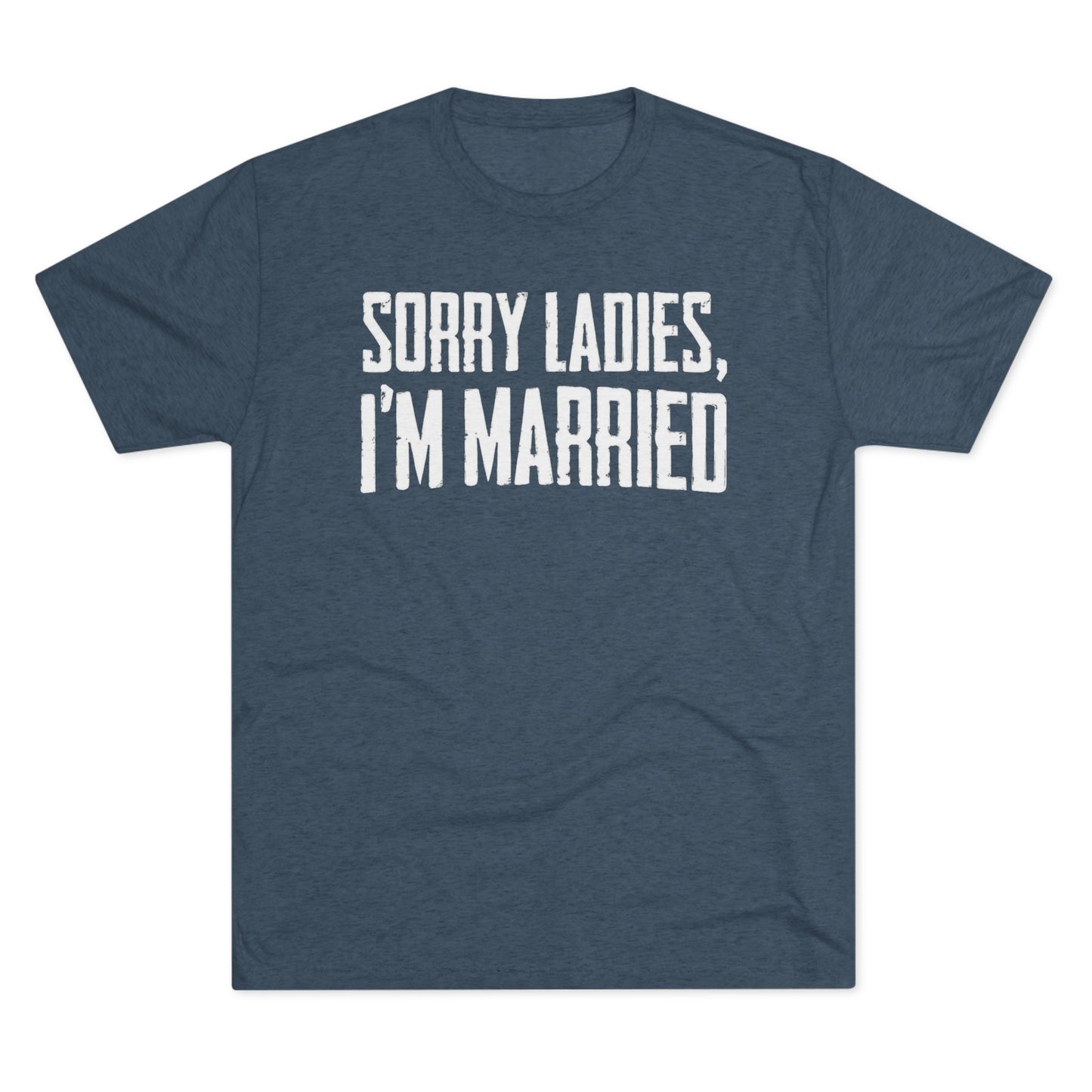 “Sorry Ladies, I’m Married” Graphic Tee