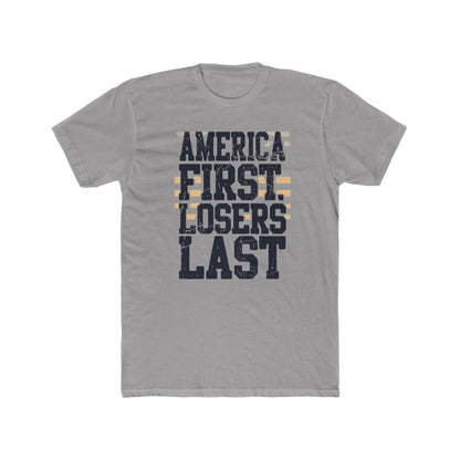 America First - Losers Last T-Shirt