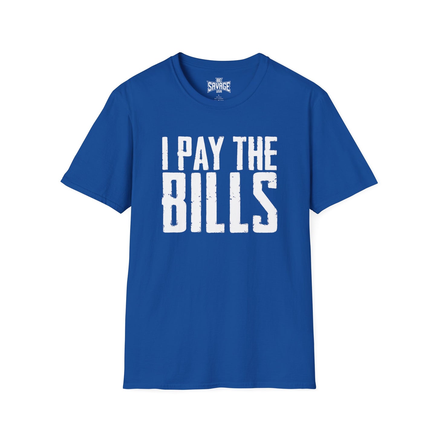 I Pay the Bills T-Shirt