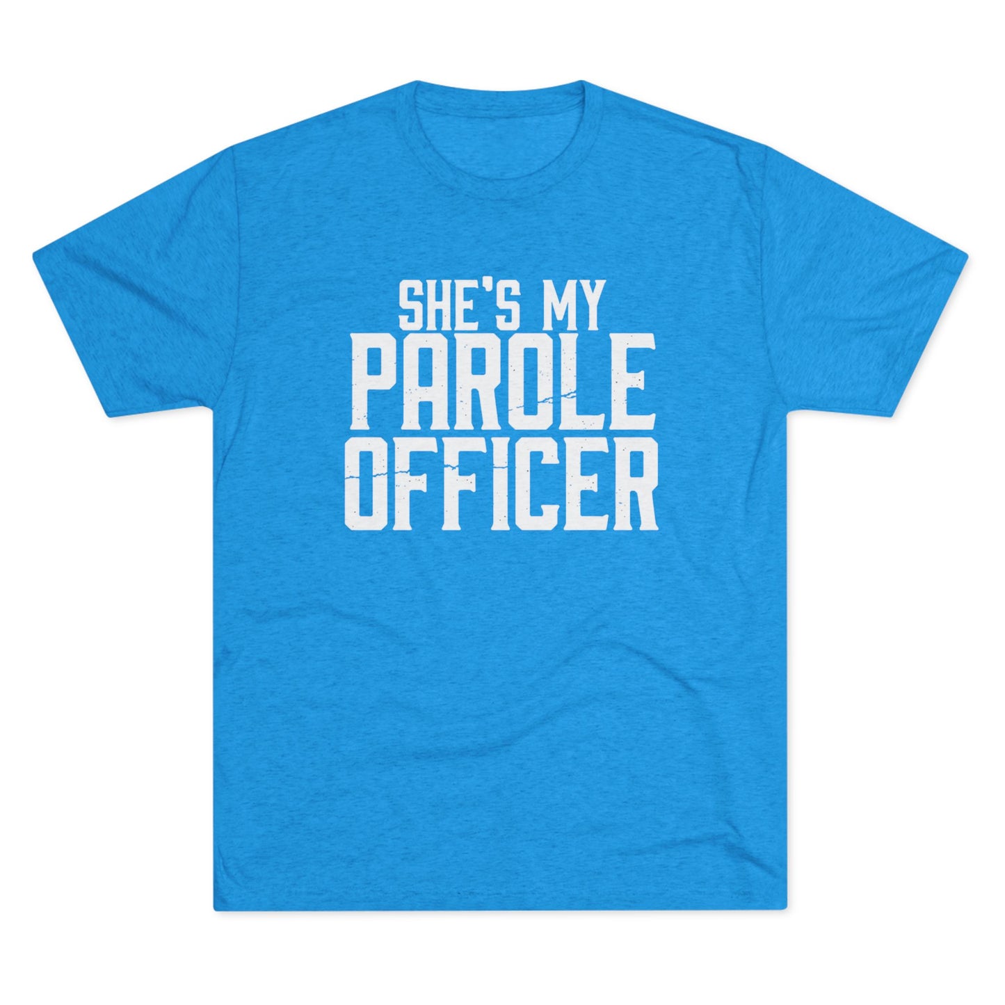 She's My Parole Officer T‑Shirt