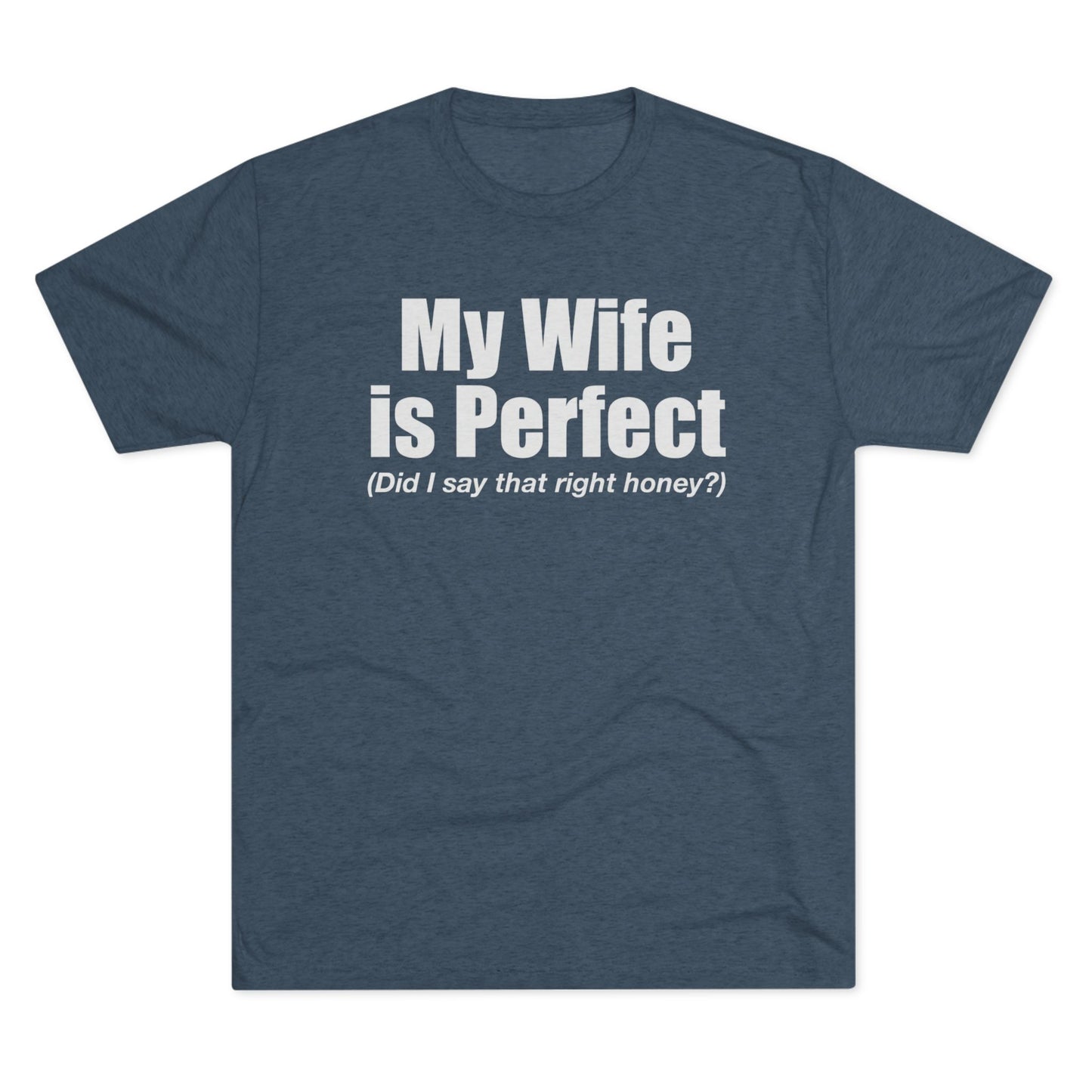 My Wife Is Perfect T-Shirt