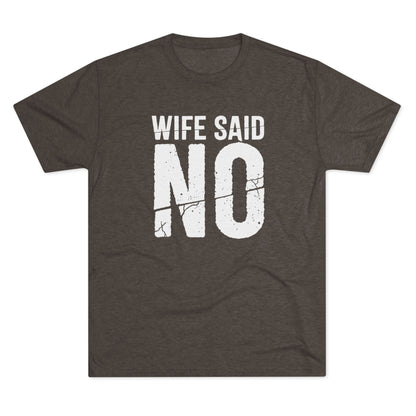 Wife Said No T-Shirt
