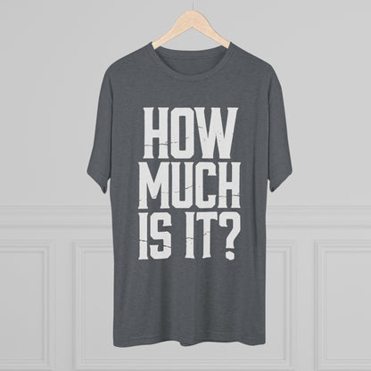 How Much Is It? Graphic Tee