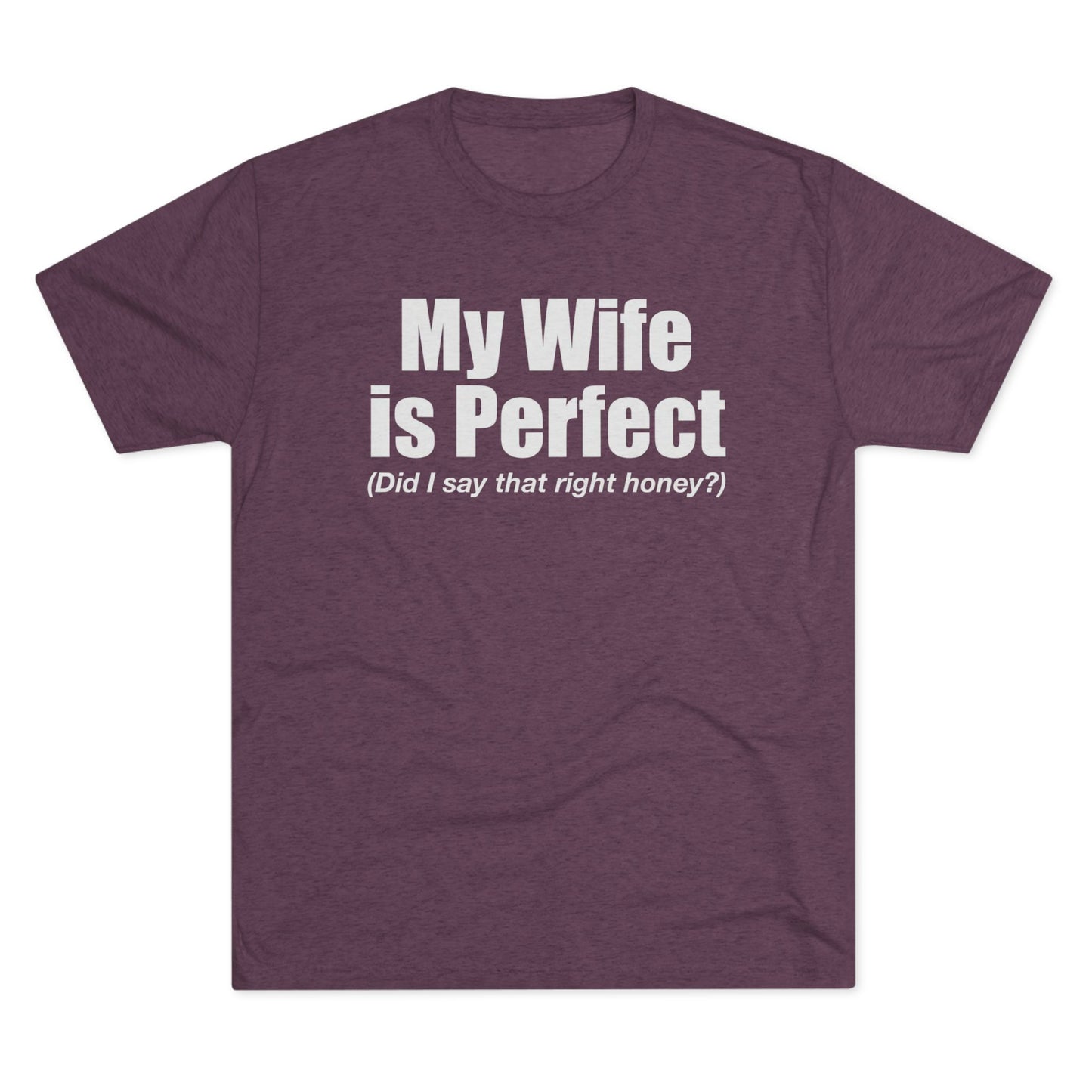 My Wife Is Perfect T-Shirt