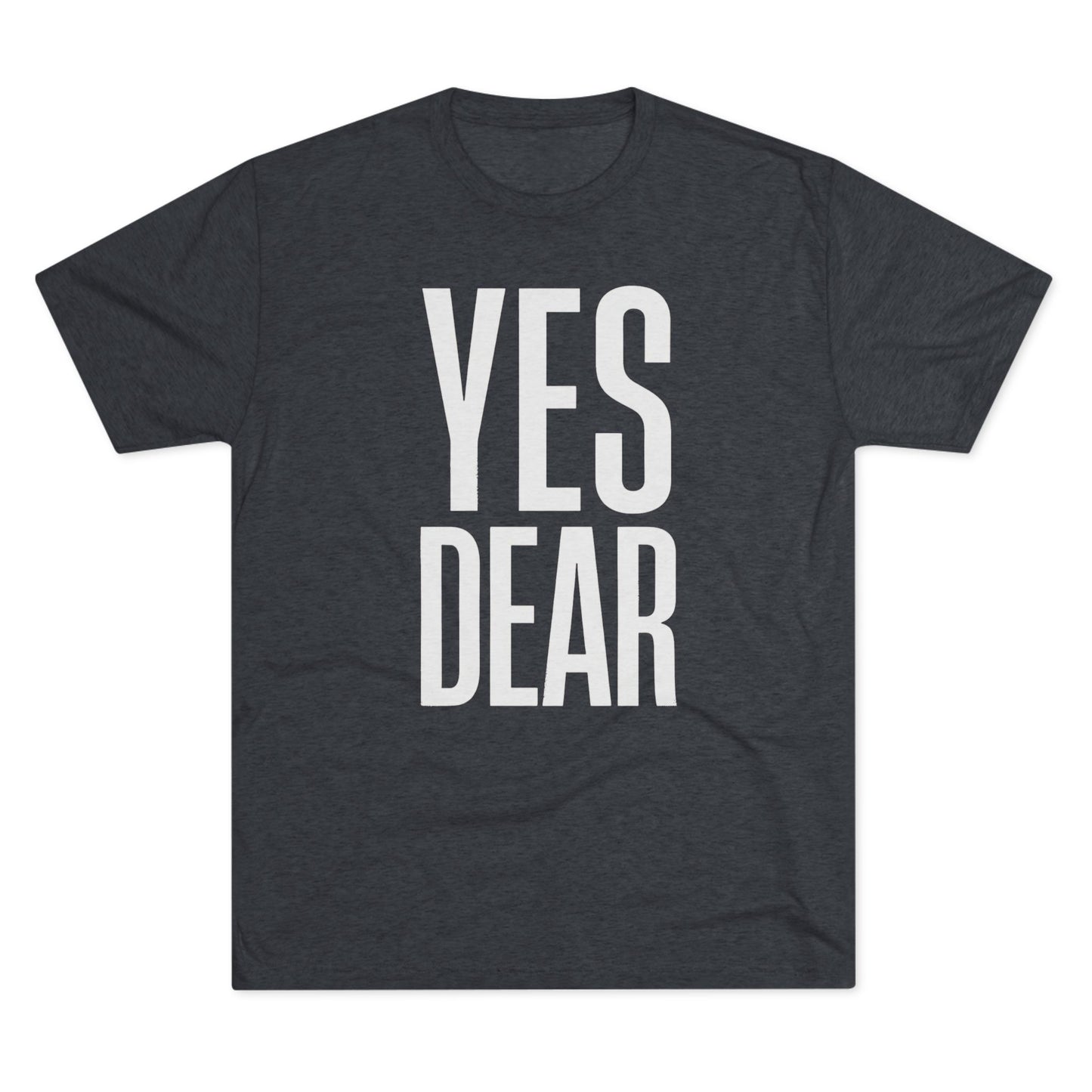 Yes Dear T-Shirt