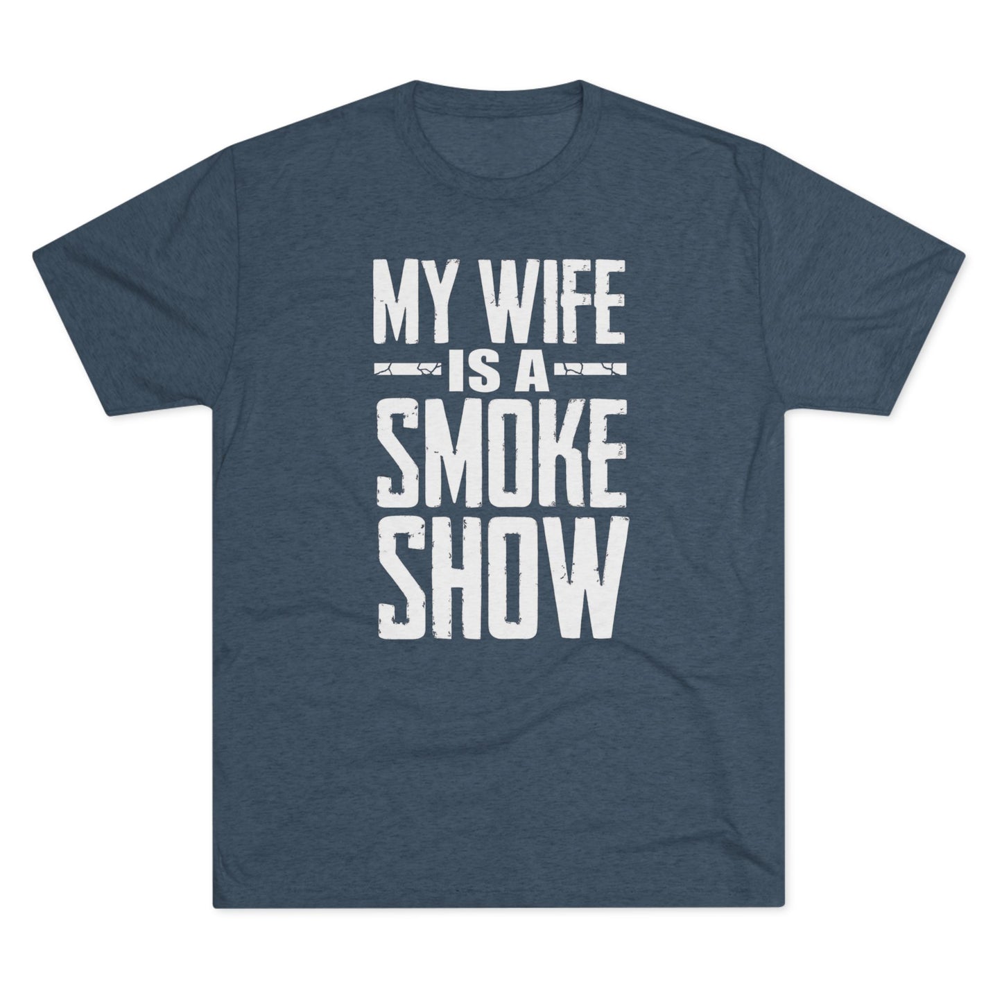 My Wife is A Smoke Show T-Shirt