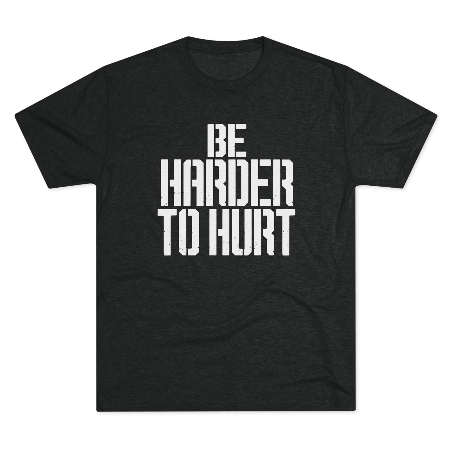 Be Harder to Hurt T‑Shirt
