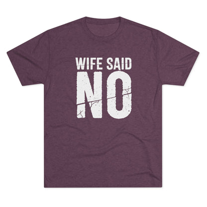 Wife Said No T-Shirt