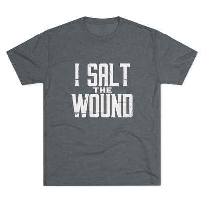 I Salt The Wound T‑Shirt